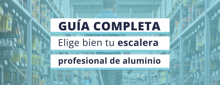 Escaleras Profesionales de Aluminio PRO: Guía Completa para Elegir la Mejor Opción